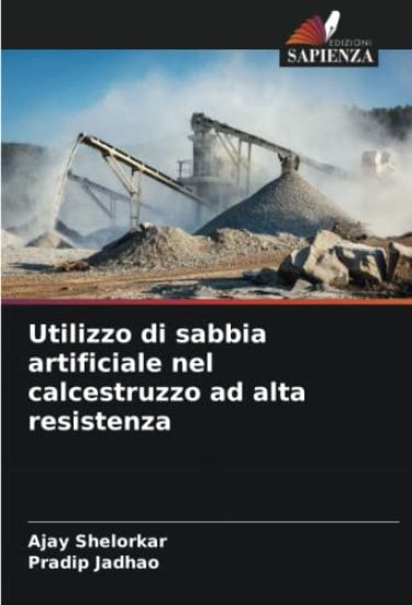 Utilizzo di sabbia artificiale nel calcestruzzo ad alta resistenza