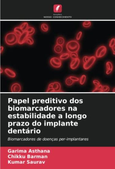 Papel preditivo dos biomarcadores na estabilidade a longo prazo do implante dentário