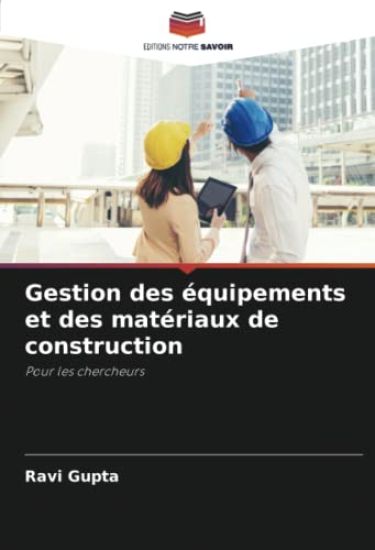Gestion des équipements et des matériaux de construction