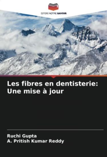 Les fibres en dentisterie: Une mise à jour