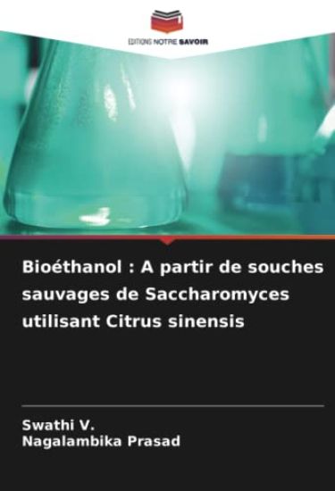 Bioéthanol : A partir de souches sauvages de Saccharomyces utilisant Citrus sinensis
