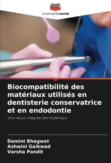 Biocompatibilité des matériaux utilisés en dentisterie conservatrice et en endodontie