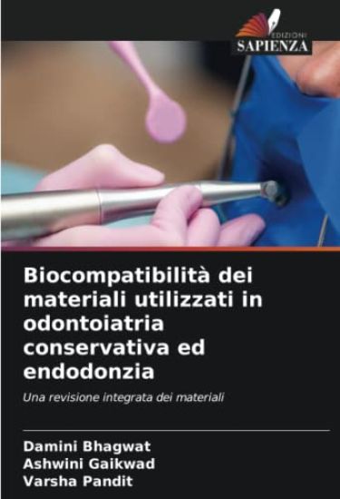 Biocompatibilità dei materiali utilizzati in odontoiatria conservativa ed endodonzia