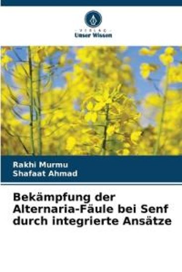 Bek?mpfung der Alternaria-F?ule bei Senf durch integrierte Ans?tze