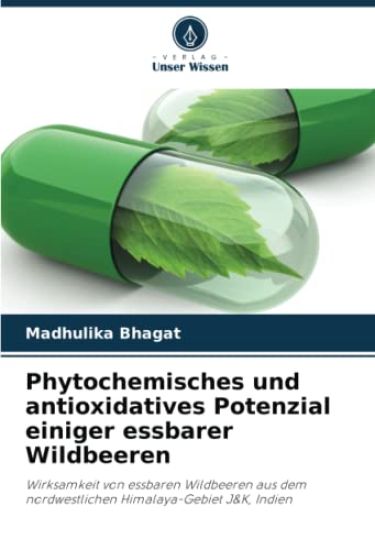 Phytochemisches und antioxidatives Potenzial einiger essbarer Wildbeeren
