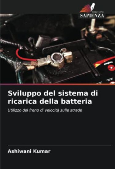 Sviluppo del sistema di ricarica della batteria – Ashiwani Kumar, kirjan kansikuva