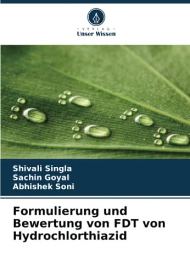 Formulierung und Bewertung von FDT von Hydrochlorthiazid