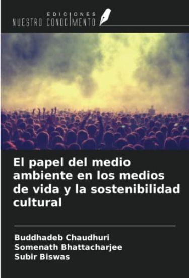El papel del medio ambiente en los medios de vida y la sostenibilidad cultural