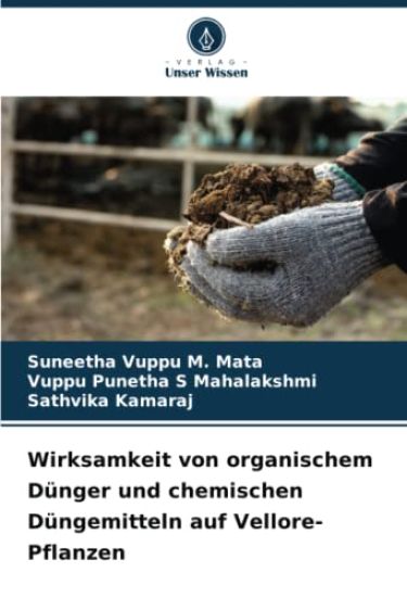 Wirksamkeit von organischem Dünger und chemischen Düngemitteln auf Vellore-Pflanzen