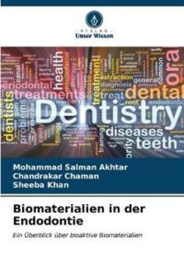 Biomaterialien in der Endodontie – Mohammad Salman Akhtar, kirjan kansikuva