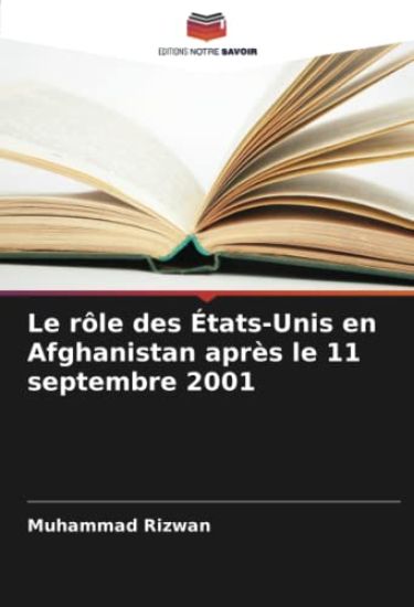 Le rôle des États-Unis en Afghanistan après le 11 septembre 2001
