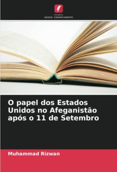 O papel dos Estados Unidos no Afeganistão após o 11 de Setembro