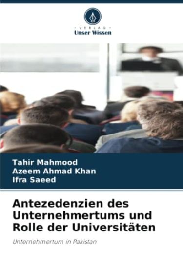 Antezedenzien des Unternehmertums und Rolle der Universitäten