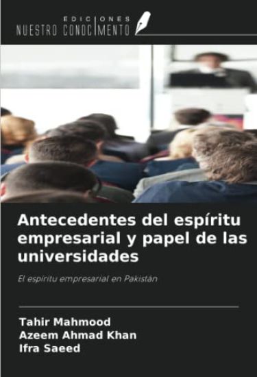 Antecedentes del espíritu empresarial y papel de las universidades