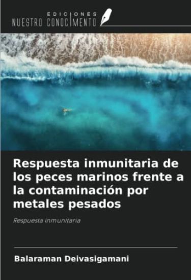 Respuesta inmunitaria de los peces marinos frente a la contaminación por metales pesados