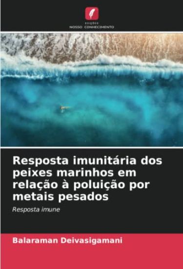 Resposta imunitária dos peixes marinhos em relação à poluição por metais pesados