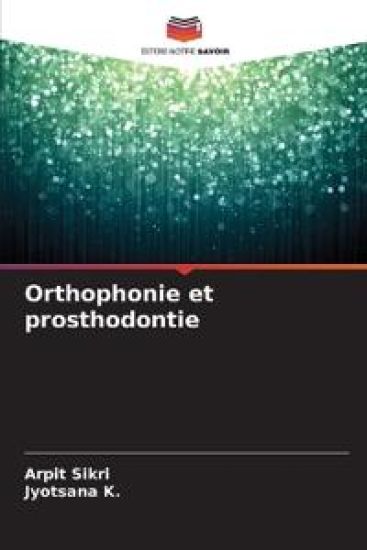Orthophonie et prosthodontie – Arpit Sikri, kirjan kansikuva