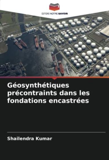 Géosynthétiques précontraints dans les fondations encastrées