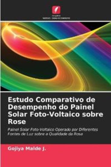 Estudo Comparativo de Desempenho do Painel Solar Foto-Voltaico sobre Rose