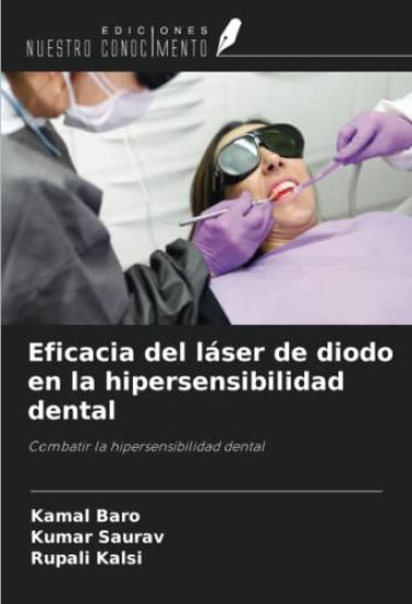 Eficacia del láser de diodo en la hipersensibilidad dental – Kamal Baro, kirjan kansikuva
