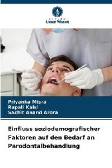 Einfluss soziodemografischer Faktoren auf den Bedarf an Parodontalbehandlung – Priyanka Misra, kirjan kansikuva