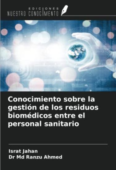 Conocimiento sobre la gestión de los residuos biomédicos entre el personal sanitario