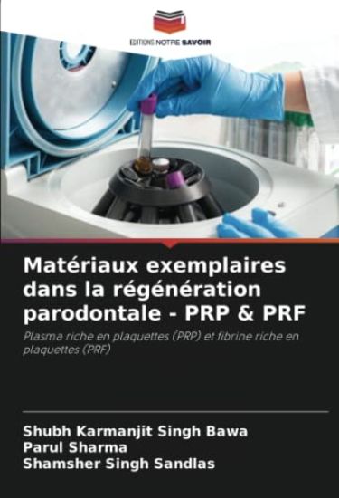 Matériaux exemplaires dans la régénération parodontale - PRP & PRF