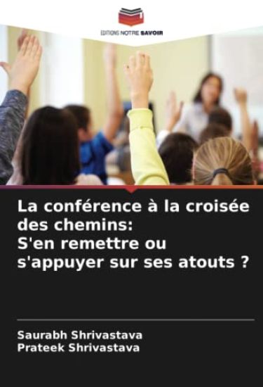 La conférence à la croisée des chemins