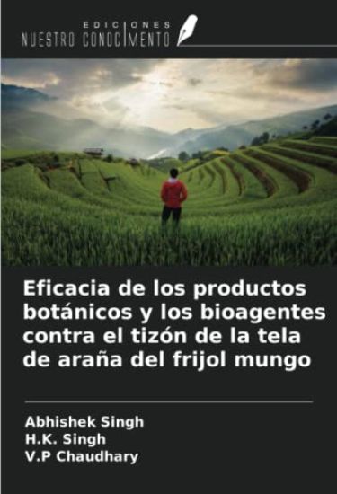 Eficacia de los productos botánicos y los bioagentes contra el tizón de la tela de araña del frijol mungo