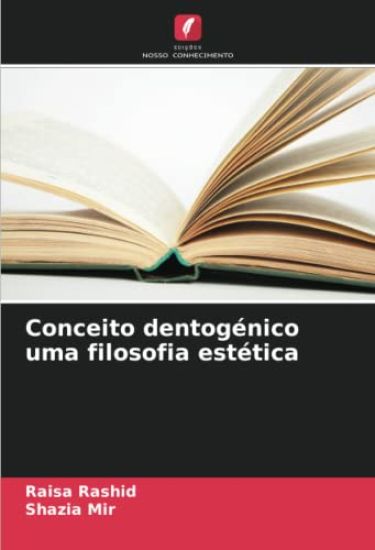 Conceito dentogénico uma filosofia estética