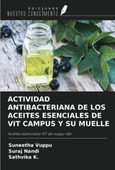 ACTIVIDAD ANTIBACTERIANA DE LOS ACEITES ESENCIALES DE VIT CAMPUS Y SU MUELLE