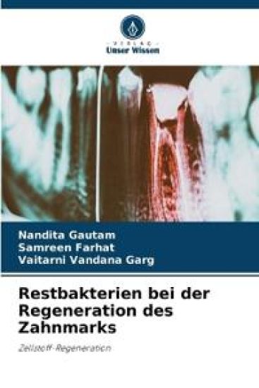 Restbakterien bei der Regeneration des Zahnmarks