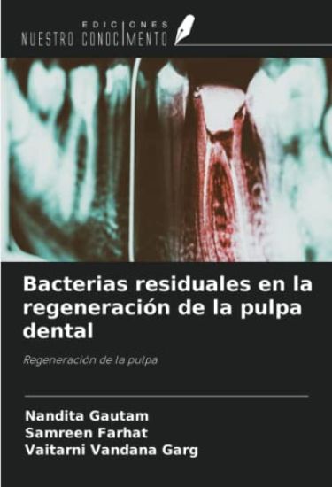 Bacterias residuales en la regeneración de la pulpa dental