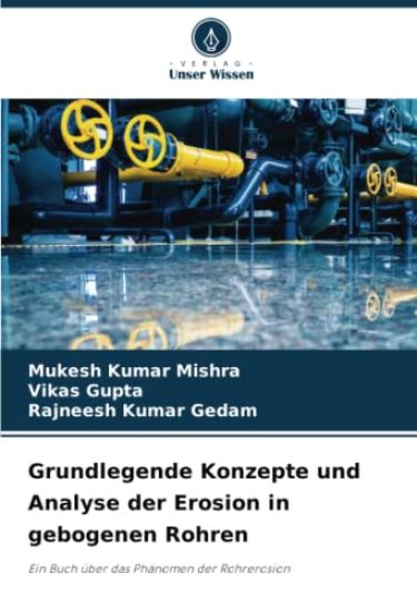 Grundlegende Konzepte und Analyse der Erosion in gebogenen Rohren