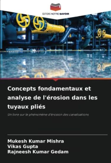 Concepts fondamentaux et analyse de l'érosion dans les tuyaux pliés