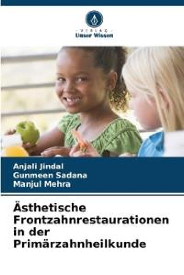 Ästhetische Frontzahnrestaurationen in der Primärzahnheilkunde
