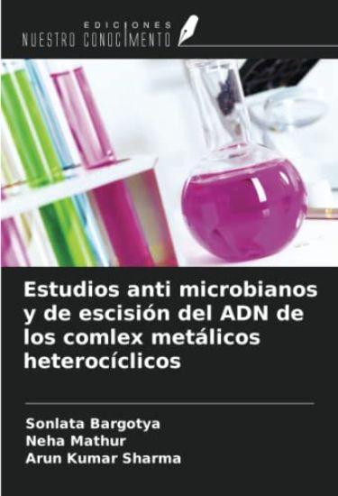 Estudios anti microbianos y de escisión del ADN de los comlex metálicos heterocíclicos