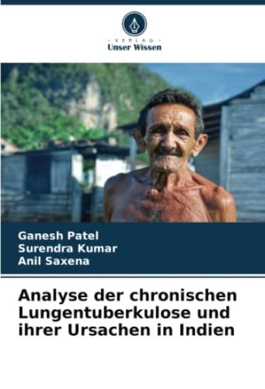 Analyse der chronischen Lungentuberkulose und ihrer Ursachen in Indien