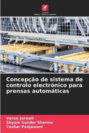 Concepção de sistema de controlo electrónico para prensas automáticas