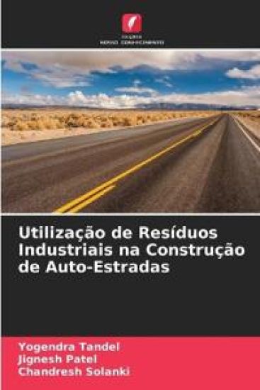Utilização de Resíduos Industriais na Construção de Auto-Estradas