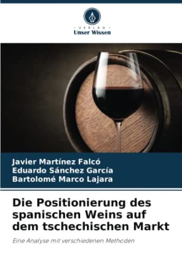 Die Positionierung des spanischen Weins auf dem tschechischen Markt
