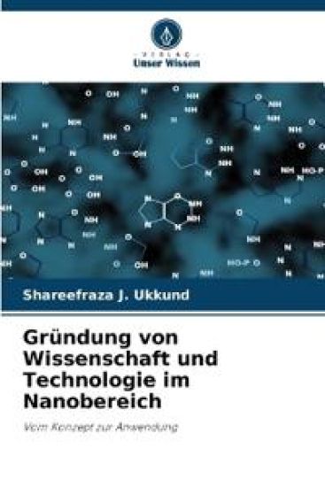 Gründung von Wissenschaft und Technologie im Nanobereich
