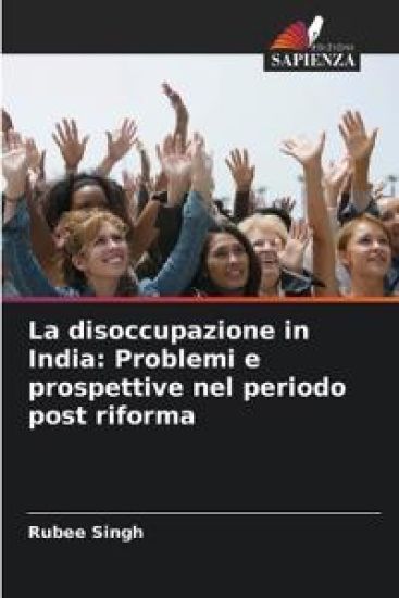La disoccupazione in India – Rubee Singh, kirjan kansikuva
