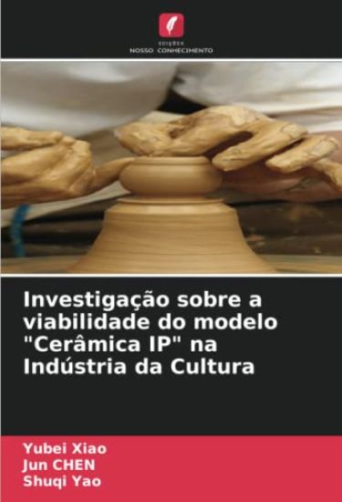 Investigação sobre a viabilidade do modelo "Cerâmica IP" na Indústria da Cultura