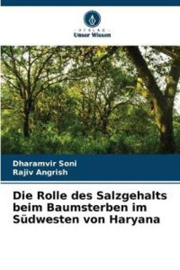 Die Rolle des Salzgehalts beim Baumsterben im Südwesten von Haryana