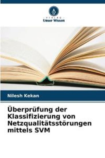 Überprüfung der Klassifizierung von Netzqualitätsstörungen mittels SVM