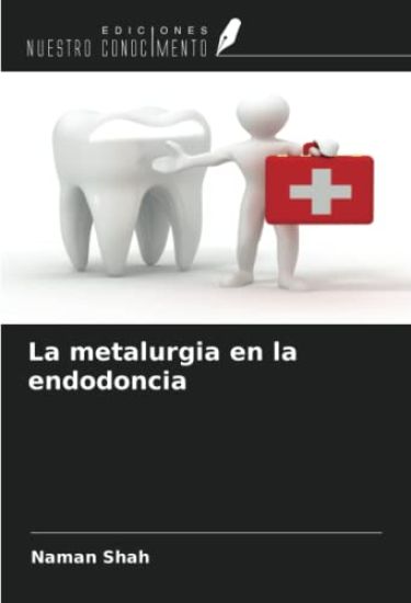La metalurgia en la endodoncia