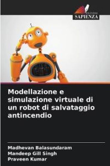 Modellazione e simulazione virtuale di un robot di salvataggio antincendio