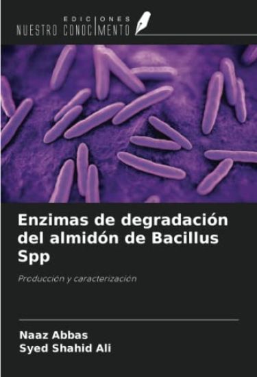 Enzimas de degradación del almidón de Bacillus Spp