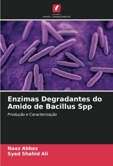 Enzimas Degradantes do Amido de Bacillus Spp
